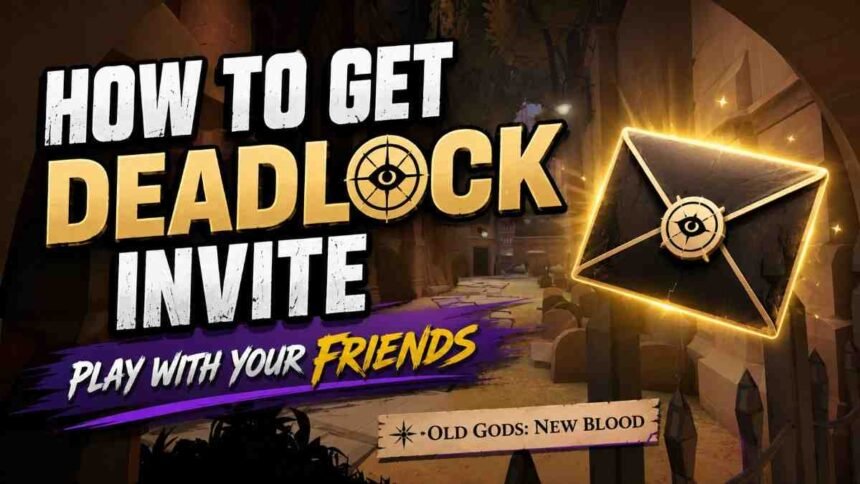 How to Invite Someone to Deadlock
