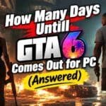 How Many Days Until GTA 6 Comes Out for PC